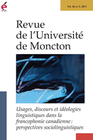 Couverture de Usages, discours et idéologies linguistiques dans la francophonie canadienne : perspectives sociolinguistiques, Volume 44, numéro 2, 2013, p. 1-219, Revue de l’Université de Moncton
