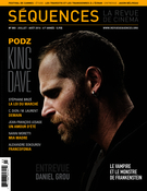 Couverture de Podz King Dave, Numéro 303, août 2016, p. 2-56, Séquences : la revue de cinéma