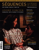 Couverture de André Forcier. Embrasse-moi comme tu m’aimes, Numéro 304, octobre 2016, p. 2-56, Séquences : la revue de cinéma