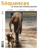 Couverture de Dogman - Matteo Garrone, Numéro 318, avril 2019, p. 2-56, Séquences : la revue de cinéma
