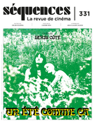 Couverture de Un été comme ça, Numéro 331, été 2022, p. 2-56, Séquences : la revue de cinéma