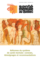 Couverture de Réformes du système de santé mentale : constats, témoignages et recommandations, Volume 39, numéro 1, printemps 2014, p. 7-324, Santé mentale au Québec
