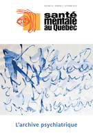 Couverture de L’archive psychiatrique, Volume 41, numéro 2, automne 2016, p. 7-195, Santé mentale au Québec