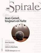 Couverture de Jean Genet, toujours en fuite, Numéro 240, printemps 2012, p. 3-88, Spirale