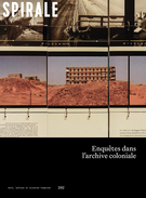 Couverture du numéro 'Enquêtes dans l’archive coloniale' de la revue 'Spirale'