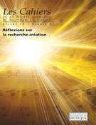 Couverture de Réflexions sur la recherche-création, Volume 10, numéro 2, octobre 2009, p. 7-71, Les Cahiers de la Société québécoise de recherche en musique