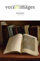 Couverture de Louis Dantin, Volume 38, numéro 2 (113), hiver 2013, p. 7-156, Voix et Images