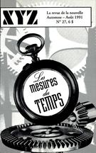 Couverture de Les mesures du temps, Numéro 27, automne–août 1991, p. 3-96, XYZ. La revue de la nouvelle