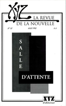 Couverture de Salle d’attente, Numéro 32, hiver 1992, p. 3-96, XYZ. La revue de la nouvelle