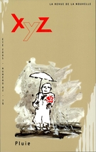 Couverture de Pluie, Numéro 82, été 2005, p. 5-100, XYZ. La revue de la nouvelle