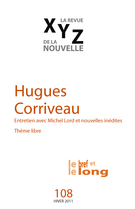 Couverture de Numéro 108, hiver 2011, p. 5-99, XYZ. La revue de la nouvelle