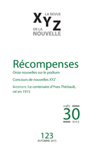 Couverture de Récompenses, Numéro 123, automne 2015, p. 5-98, XYZ. La revue de la nouvelle