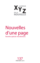 Couverture de Nouvelles d’une page, Numéro 137, printemps 2019, p. 5-97, XYZ. La revue de la nouvelle