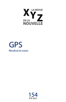 Couverture de GPS, Numéro 154, été 2023, p. 5-100, XYZ. La revue de la nouvelle