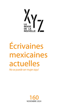 Couverture de Écrivaines mexicaines actuelles, Numéro 160, novembre 2024, p. 5-107, XYZ. La revue de la nouvelle
